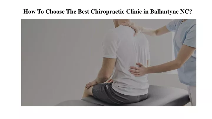 how to choose the best chiropractic clinic