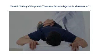 Natural Healing Chiropractic Treatment for Auto Injuries in Matthews NC