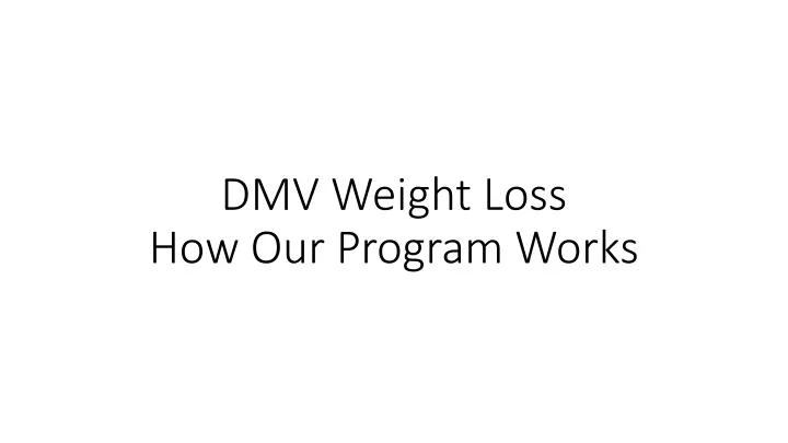 dmv weight loss how our program works