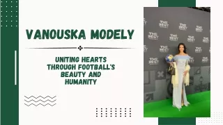 Vanouska Modely - Uniting Hearts Through Football's Beauty and Humanity