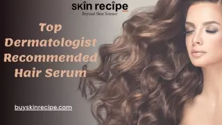 Dermatologist Recommended Hair Serum