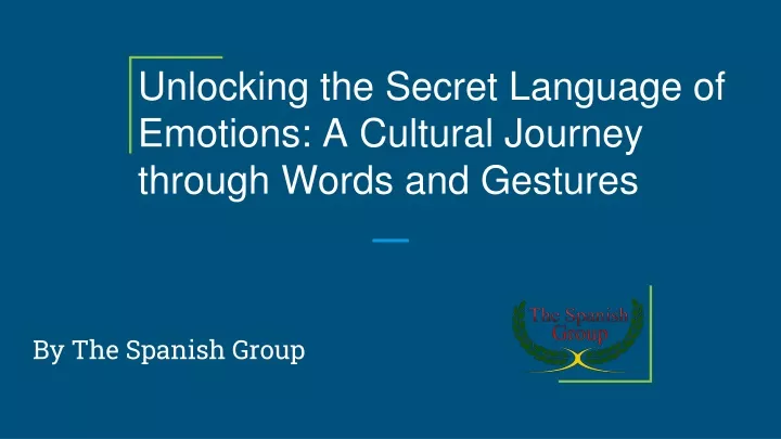 unlocking the secret language of emotions a cultural journey through words and gestures