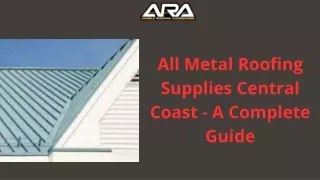 All Metal Roofing Supplies Central Coast - A Complete Guide