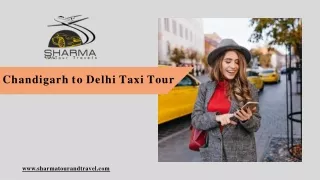 "Discovering Delhi's Charm: Chandigarh to Delhi Taxi Tour"