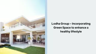 Lodha Group – Incorporating Green Space to enhance a healthy lifestyle