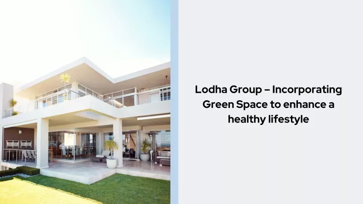 lodha group incorporating green space to enhance