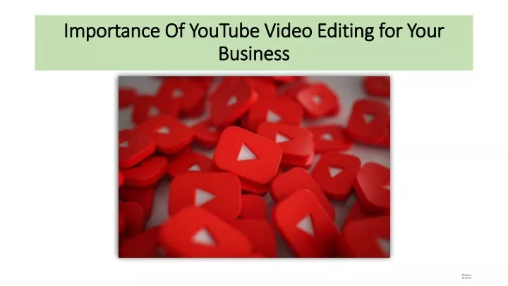 importance of youtube video editing for your business