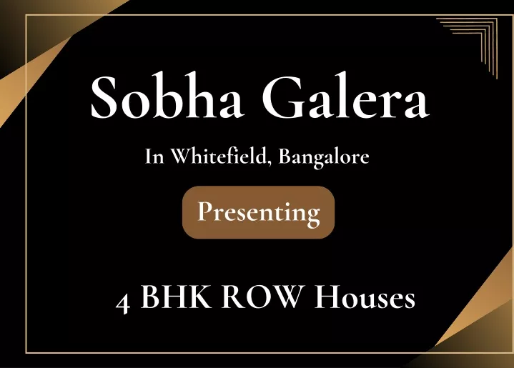 sobha galera in whitefield bangalore presenting