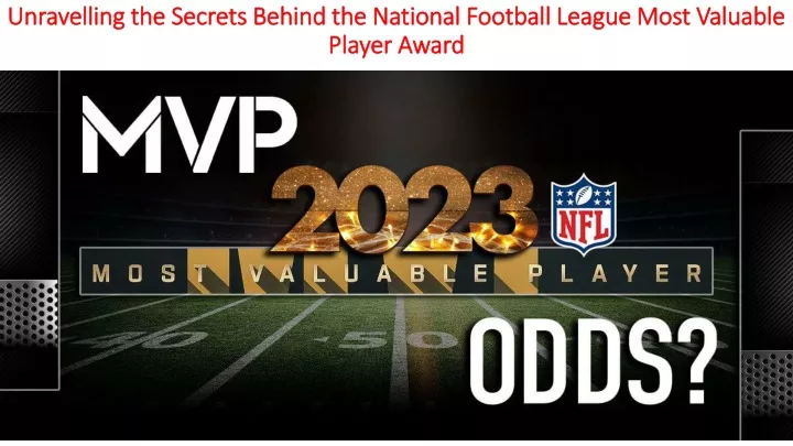 unravelling the secrets behind the national football league most valuable player award