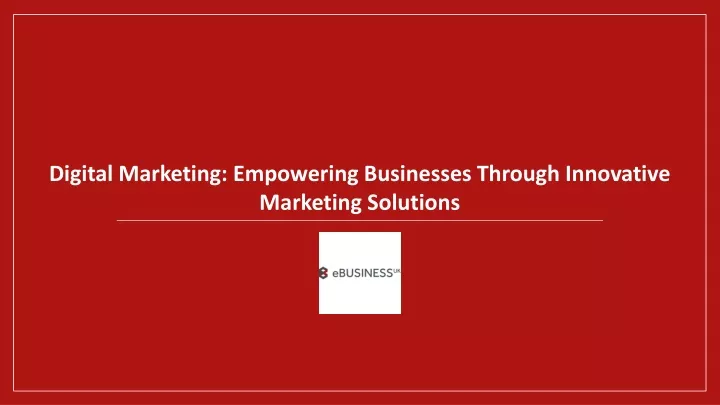 digital marketing empowering businesses through