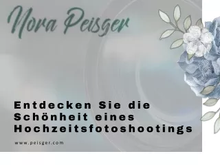 Entdecken Sie die Schönheit eines Hochzeitsfotoshootings | Nora Peisger