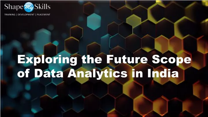 exploring the future scope of data analytics