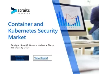 Container and Kubernetes Security Market PPT