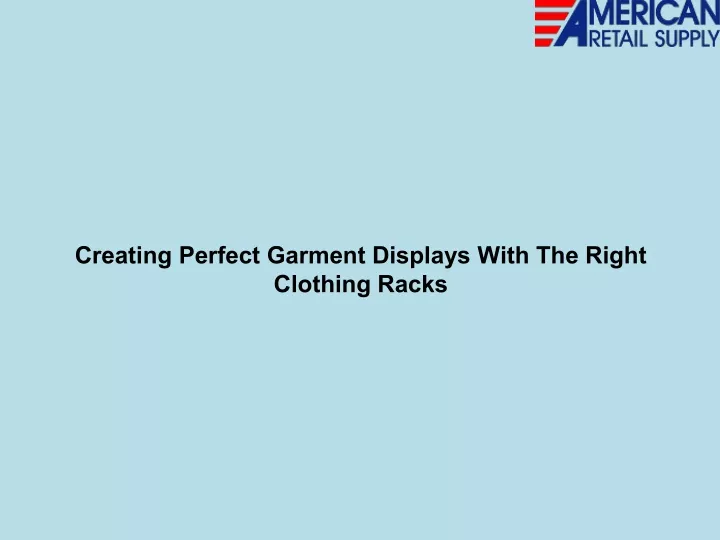 creating perfect garment displays with the right