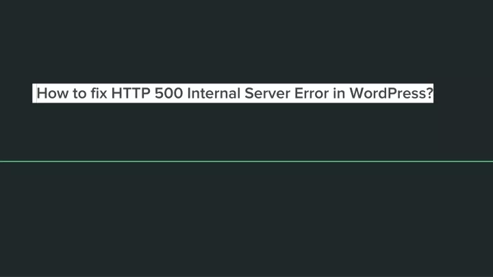 how to fix http 500 internal server error in wordpress