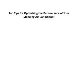 Top Tips for Optimising the Performance of Your Standing Air Conditioner
