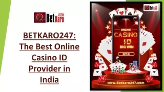 BETKARO247 The Best Online Casino ID Provider in India