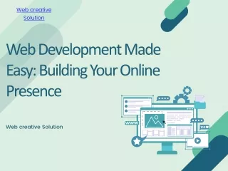 Web Development Made Easy Building Your Online Presence | web creative solution
