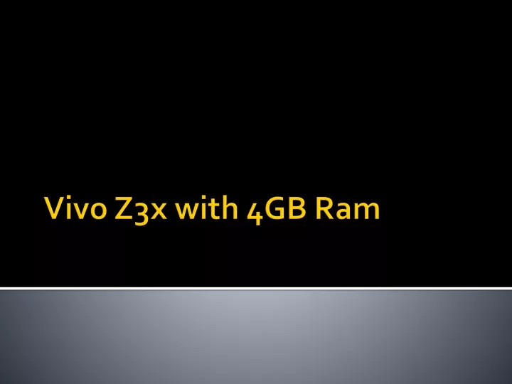 vivo z3x with 4gb ram