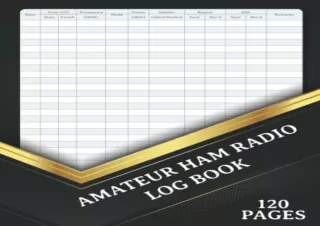 Kindle online PDF Amateur Ham Radio Log Book Sheets for Amateur Radio Operators to Track All Communications for ipad