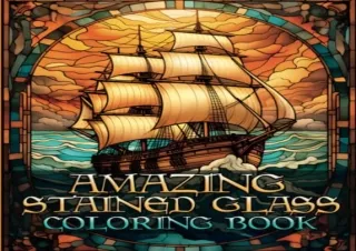 PDF read online Amazing Stained Glass Coloring Book with 50 Unique Artworks for Every Art Enthusiast for ipad