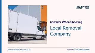 Consider When Choosing Local Removal Company