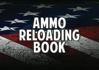 Kindle online PDF Ammo Reloading Book Handloading Ammunition Reloading Ammunition Book Reloading Journal Notebook Reload