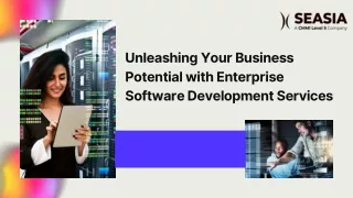 Unleashing Your Business Potential with Enterprise Software Development Services