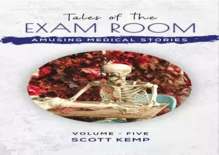 Kindle online PDF Amusing Medical Stories Tales of the Exam Room Volume 5 full
