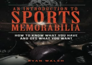 Ebook download An Introduction To Sports Memorabilia How To Know What You Have And Get What You Want for ipad