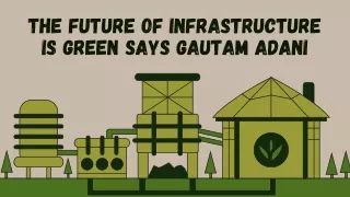 The Future of Infrastructure is Green says Gautam Adani