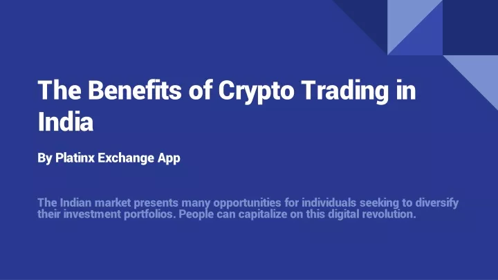 t he benefits of crypto trading in india
