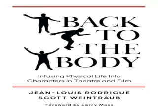 Download PDF Back to the Body Infusing Physical Life into Characters in Theatre and Film full