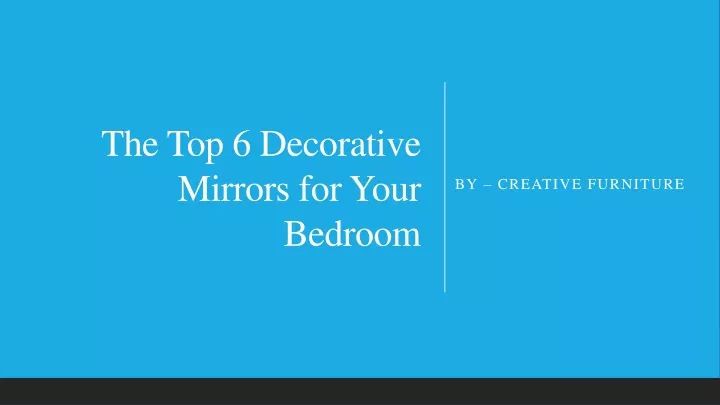 the top 6 decorative mirrors for your bedroom