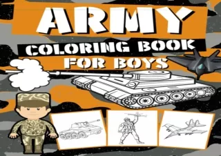 Kindle online PDF Army Coloring Book for Boys Military Coloring Pages for Kids with Heavy Armored Vehicles Guns Tanks So