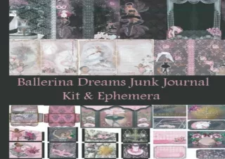Kindle online PDF Ballerina Dreams Junk Journal Kit and Ephemera Vintage Themed Collection of Authentic Ephemera for Jun