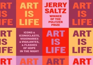 Kindle online PDF Art Is Life Icons and Iconoclasts Visionaries and Vigilantes and Flashes of Hope in the Night unlimite
