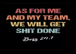 Ebook download As For Me And My Team We Will Get Shit Done Boss Notebook Funny Boss Day Gifts For Women Men Female Boss