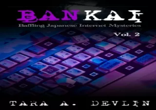 PDF read online Bankai Baffling Japanese Internet Mysteries Volume Two for ipad