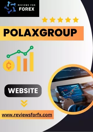 The "PolaxGroup Review: Introducing the Strengths and Services of this Financial