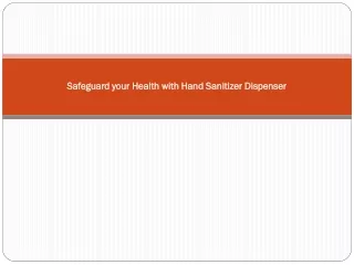 Safeguard your Health with Hand Sanitizer Dispenser