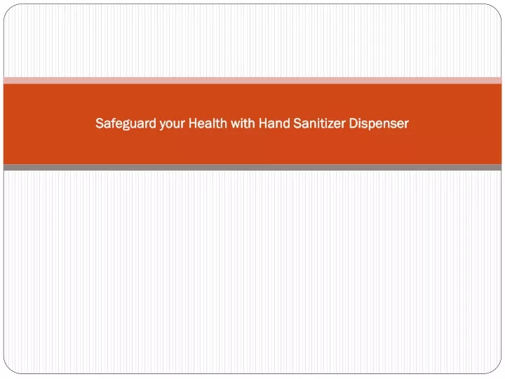 safeguard your health with hand sanitizer dispenser