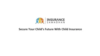 Secure Your Child’s Future With Child Insurance