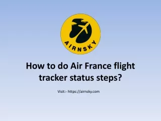 how to do air france flight tracker status steps