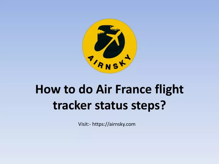 how to do air france flight tracker status steps