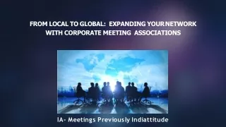 From Local to Global Expanding Your Network with Corporate Meeting Associations