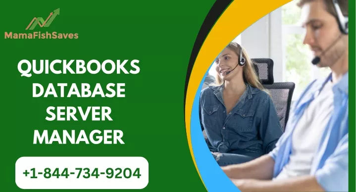 quickbooks database server manager 1 844 734 9204