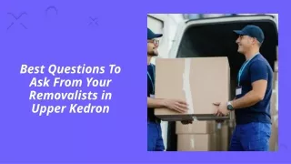 Best Questions To Ask From Your Removalists in Upper Kedron