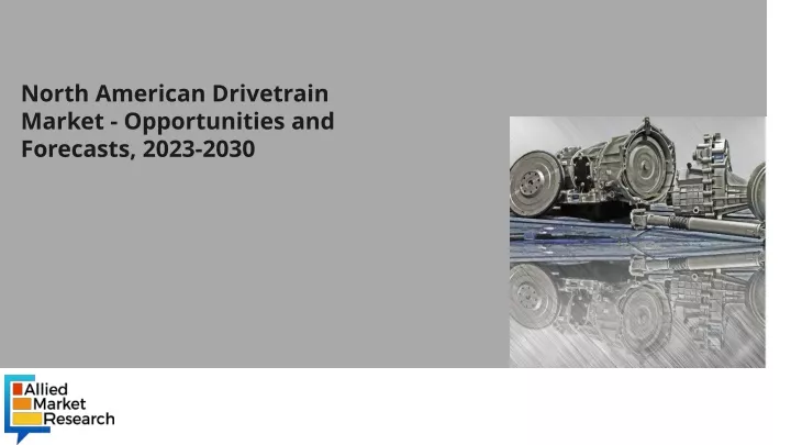 north american drivetrain market opportunities
