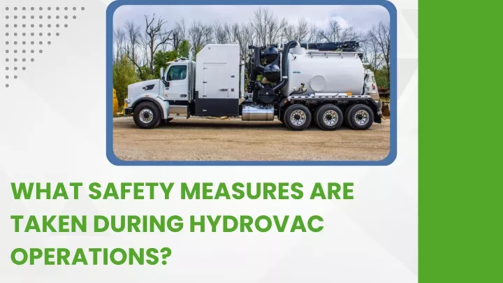 what safety measures are taken during hydrovac